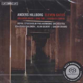 Anders Hillborg / Eleven Gates / Royal Stockholm PO / E-P. Salonen / Sakari Oramo SACD
