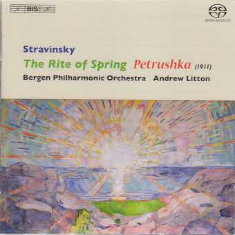 Igor Stravinsky / Le Sacre du printemps / Petrushka // Bergen Philharmonic Orchestra / Andrew Litton