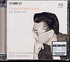 Ge Gan-Ru / Chinese Rhapsody / RSNO / Serebrier