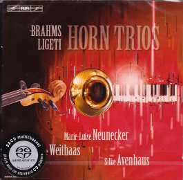 György Ligeti / Johannes Brahms / Horn Trios / Kalevi Aho / Solo X // Marie-Luise Neunecker / Antje Weithaas / Silke Avenhaus