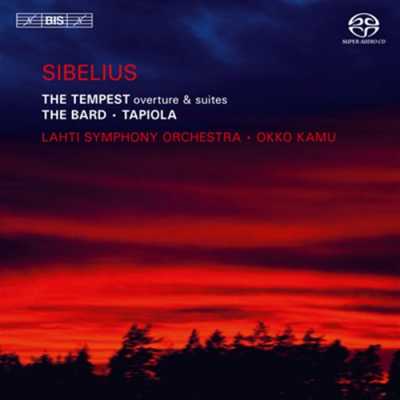 Jean Sibelius / The Tempest / Bard / Tapiola / Sinfonia Lahti / Okko Kamu SACD