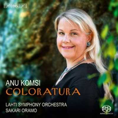 Coloratura / Anu Komsi // Reinhold Glière / Ambroise Thomas / Léo Delibes / Alexander Alabyev / W.A. Mozart / John Zorn / Jean Sibelius