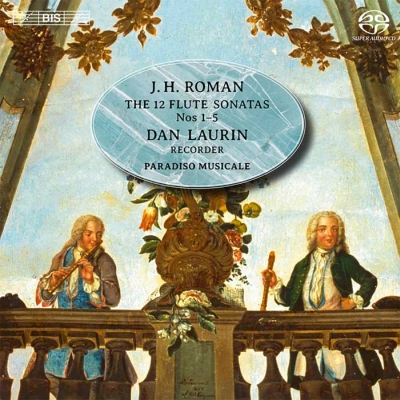 Johan Helmich Roman / Sonatas for Flute and Basso Continuo // Dan Laurin / Paradiso Musicale