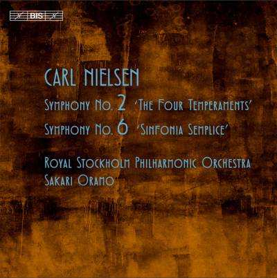 Carl Nielsen / Symphonies 2 & 6 // Royal Stockholm Philharmonic Orchestra / Sakari Oramo