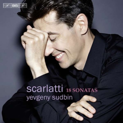 Domenico Scarlatti / 18 Sonatas // Yevgeny Sudbin