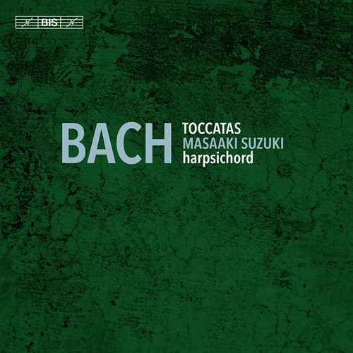 J.S. Bach / Toccatas (Complete) // Masaaki Suzuki