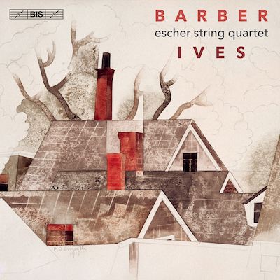 Samuel Barber / Charles Ives / String Quartets // Escher String Quartet