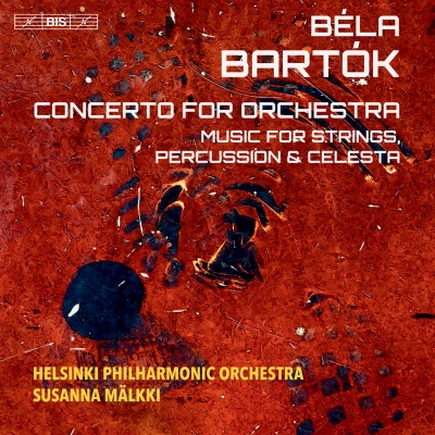 Béla Bartók / Concerto for Orchestra / Music for Strings, Percussion and Celesta // Helsinki Philharmonic Orchestra / Susanna Mälkki