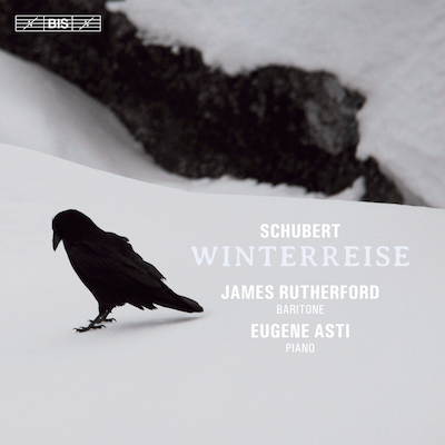 Franz Schubert / Winterreise // James Rutherford / Eugene Asti