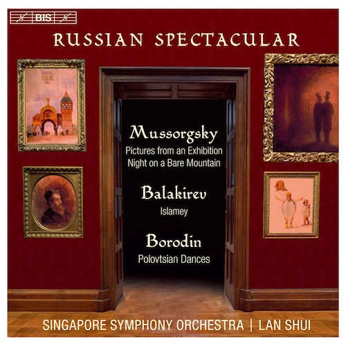 Singapore Symphony Orchestra / Russian Spectacular // Modest Mussorgsky / Mily Balakirev / Alexander Borodin