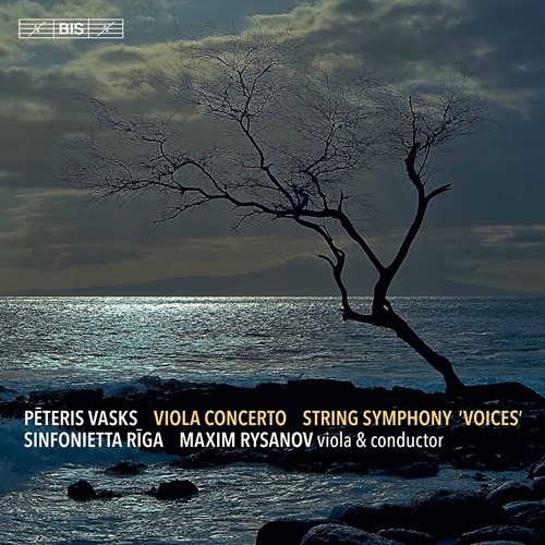 Peteris Vasks / Viola Concerto / Voices // Sinfonietta Ríga / Maxim Rysanov