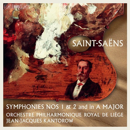Camille Saint-Saens / Symphonies 1 & 2 / Symphony in A Major // Orchestre Philharmonique Royal de Liege / Jean-Jacques Kantorow