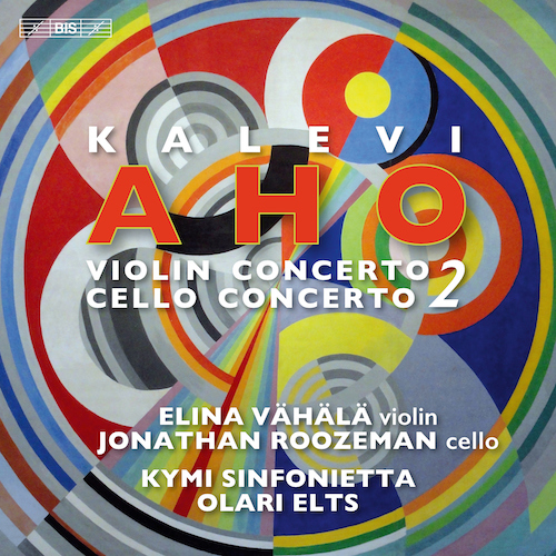 Kalevi Aho / Violin Concerto no. 2 / Cello Concerto no. 2 // Elina Vähälä / Jonathan Roozeman / Kymi Sinfonietta / Olari Elts