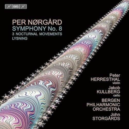 Per Nørgård / Symphony no. 8 / Three Nocturnal Movements / Lysning // Peter Herresthal / Jakob Kullberg / Bergen Philharmonic Orchestra / John Storgårds