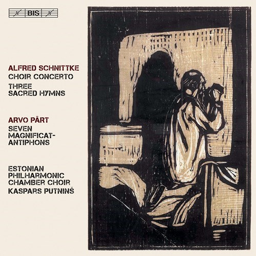 Alfred Schnittke / Choir Concerto / Arvo Pärt / Seven Magnificat Antiphons // Estonian Philharmonic Chamber Choir / Kaspars Putnins