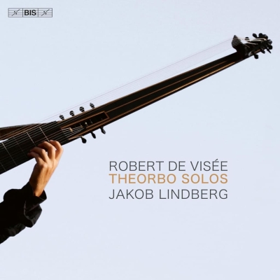 Robert de Visée / Theorbo Solos // Jakob Lindberg