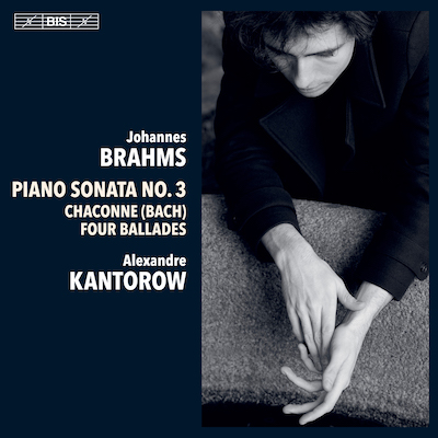 Johannes Brahms / Piano Sonata no. 3 / Ballades // Alexandre Kantorow