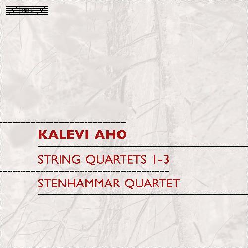 Kalevi Aho / String Quartets 1-3 // Stenhammar Quartet