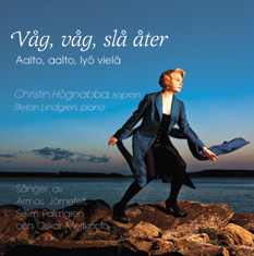 Christin Högnabba / Våg, våg, slå åter // Armas Järnefelt / Selim Palmgren / Oskar Merikanto