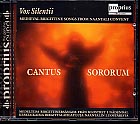 Vox Silentii / Cantus sororum / Medieval Brigittine Songs from Naantali Convent / Keskiaikaisia birgittalaislauluja Naantalin luostarista