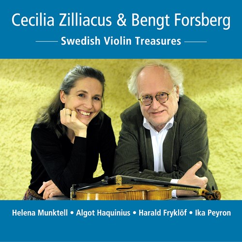 Cecilia Zilliacus / Swedish Violin Treasures // Helena Munktell / Harald Fryklöf / Algot Haquinius / Ika Peyron