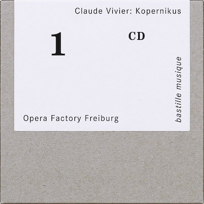 Claude Vivier / Kopernikus // Svea Schildknecht / Dorothea Winkel / Uta Buchheister / Barbara Ostertag / Neal Banerjee / Ji-Su Park / Florian Kontschak / Opera Factory Freiburg / Holst-Sinfonietta / Klaus Simon