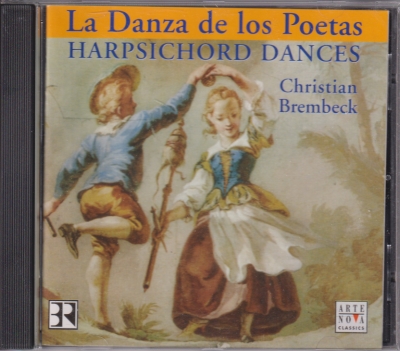 Christian Brembeck / La Danza de los Poetas - Harpsichord Dances / KÄYTETTY CD // Giovanni Picchi / Don Luis Milan / Gaspar Sanz / Alessandro Scarlatti / Domenico Scarlatti / Padre Antonio Soler / Carl Philipp Emanuel Bach / Manuel de Falla