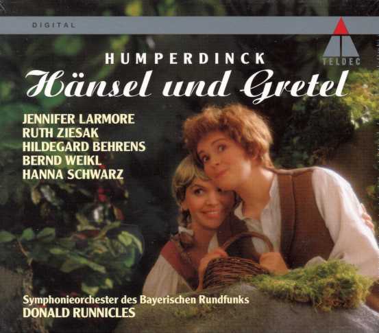 Engelbert Humperdinck / Hänsel und Gretel / Bernd Weikl / Hildegard Behrens / Symphonieorchester des Bayerischen Rundfunks / Donald Runnicles