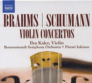 Johannes Brahms / Violin Concerto / Robert Schumann / Violin Concerto / Bournemouth Symphony Orchestra / Pietari Inkinen / Ilya Kaler