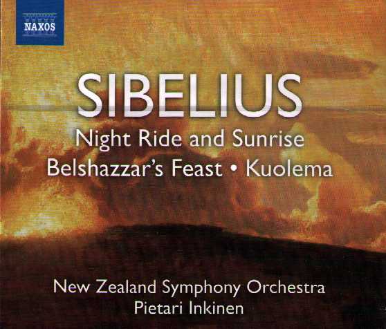 Jean Sibelius / Night Ride and Sunrise / Belshazzar's Feast / Kuolema / NZSO / Pietari Inkinen