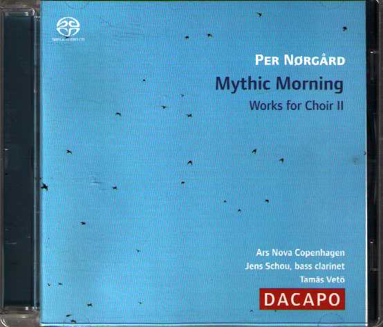 Per Nørgård / Mythic Morning / Works for Choir II / Ars Nova Copenhagen
