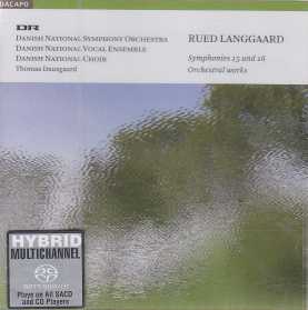 Rued Langgaard / Symphonies 15 & 16 / Danish National Symphony Orchestra / Thomas Dausgaard SACD