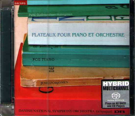 Pelle Gudmundsen-Holmgreen / Plateaux / Juho Pohjonen / DNSO / Ed Spanjaard SACD