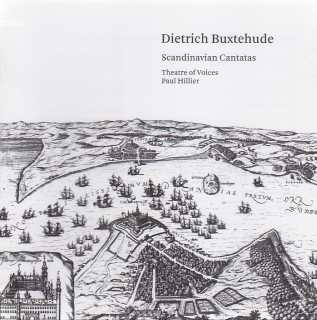 Dietrich Buxtehude / Scandinavian Cantatas / Theatre of Voices / Paul Hillier