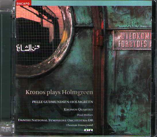 Pelle Gudmundsen-Holmgreen / Kronos Quartet / Kronos Plays Holmgreen SACD