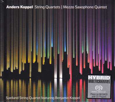 Anders Koppel / String Quartets / Mezzo Saxophone Quintet SACD
