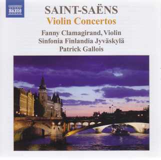 Camille Saint-Saëns / Violin Concertos / Fanny Clamagirand / Sinfonia Finlandia Jyväskylä / Patrick Gallois