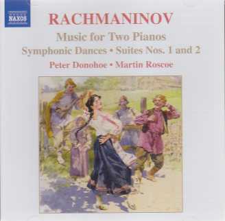 Sergei Rachmaninov / Music for Two Pianos / Symphonic Dances / Suites Nos. 1 & 2 / Peter Donohoe / Martin Roscoe