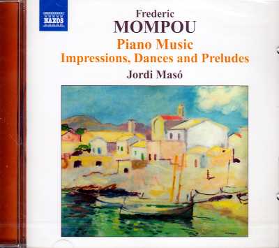 Federico Mompou / Piano Music vol. 6 // Jordi Masó