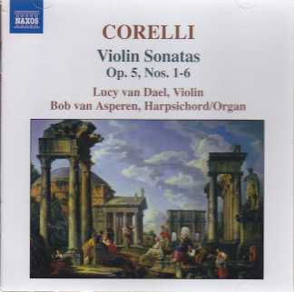 Arcangelo Corelli / Violin Sonatas Nos. 1-6 / Lucy van Dael / Bob van Asperen