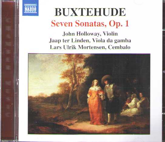 Dieterich Buxtehude / Complete Chamber Music 1: Seven Sonatas, Op. 1 / John Holloway / Jaap ter Linden / Lars Ulrik Mortensen
