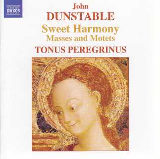 John Dunstable / Sweet Harmony / Tonus Pregrinus