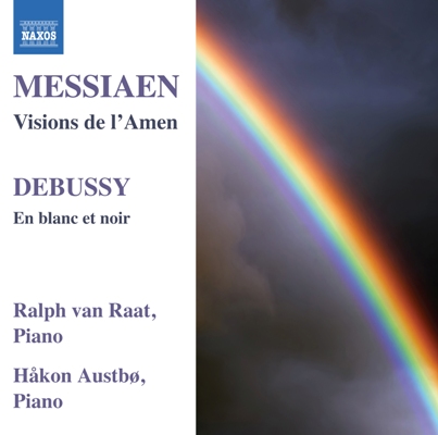 Olivier Messiaen / Visions de l'Amen / Claude Debussy / En blanc et noir // Håkon Austbø / Ralph van Raat