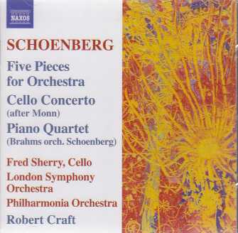Arnold Schoenberg / Five Pieces for Orchestra / Cello Concerto / Piano Quartet