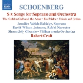Arnold Schoenberg / Six songs for soprano and orchestra / Kol Nidre / Friede auf Erden etc. / Robert Craft