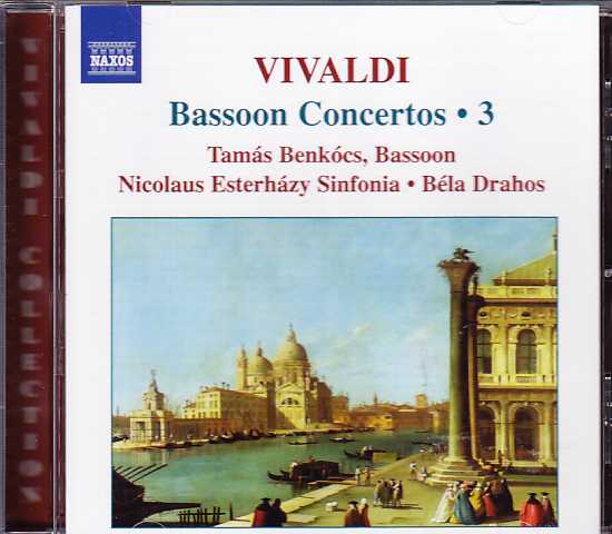 Antonio Vivaldi / Complete Bassoon Concertos vol. 3 / Tamás Benkócs / Nicolaus Esterházy Sinfonia / Béla Drahos
