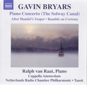 Gavin Bryars / Piano Concerto (Solway Canal) etc. / Ralph van Raat / Netherlands Radio Chamber Philharmonic / Otto Tausk