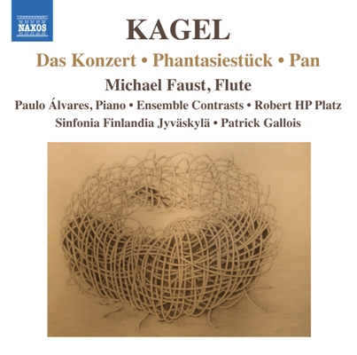 Mauricio Kagel / Works for Flute // Michael Faust / Sinfonia Finlandia Jyväskylä / Patrick Gallois