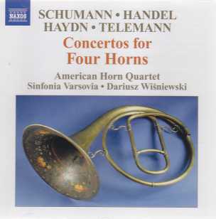 Robert Schumann / Georg Friedrich Händel / Joseph Haydn / Georg Philipp Telemann / Concertos for four horns / American Horn Quartet
