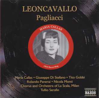 Ruggero Leoncavallo / Pagliacci / Giuseppe Di Stefano / Maria Callas / Chorus and Orchestra of Teatro alla Scala Milan / Tullio Serafin